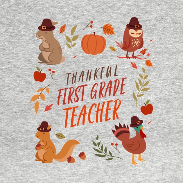 Thankful First Grade Teacher by Mountain Morning Graphics